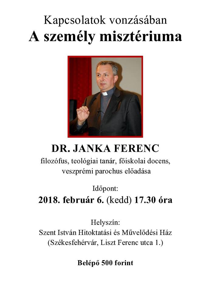 Kapcsolatok vonzásában, a személy misztériuma - Dr. Janka Ferenc előadása